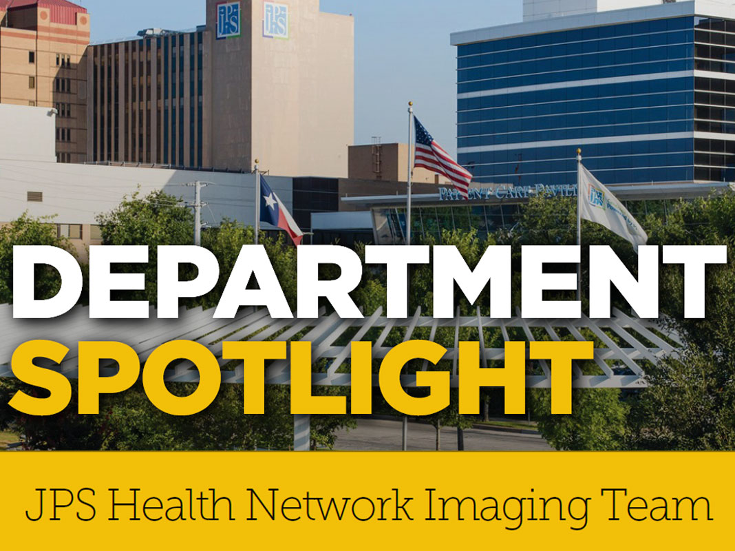 Department Spotlight: JPS Health Network Imaging Team