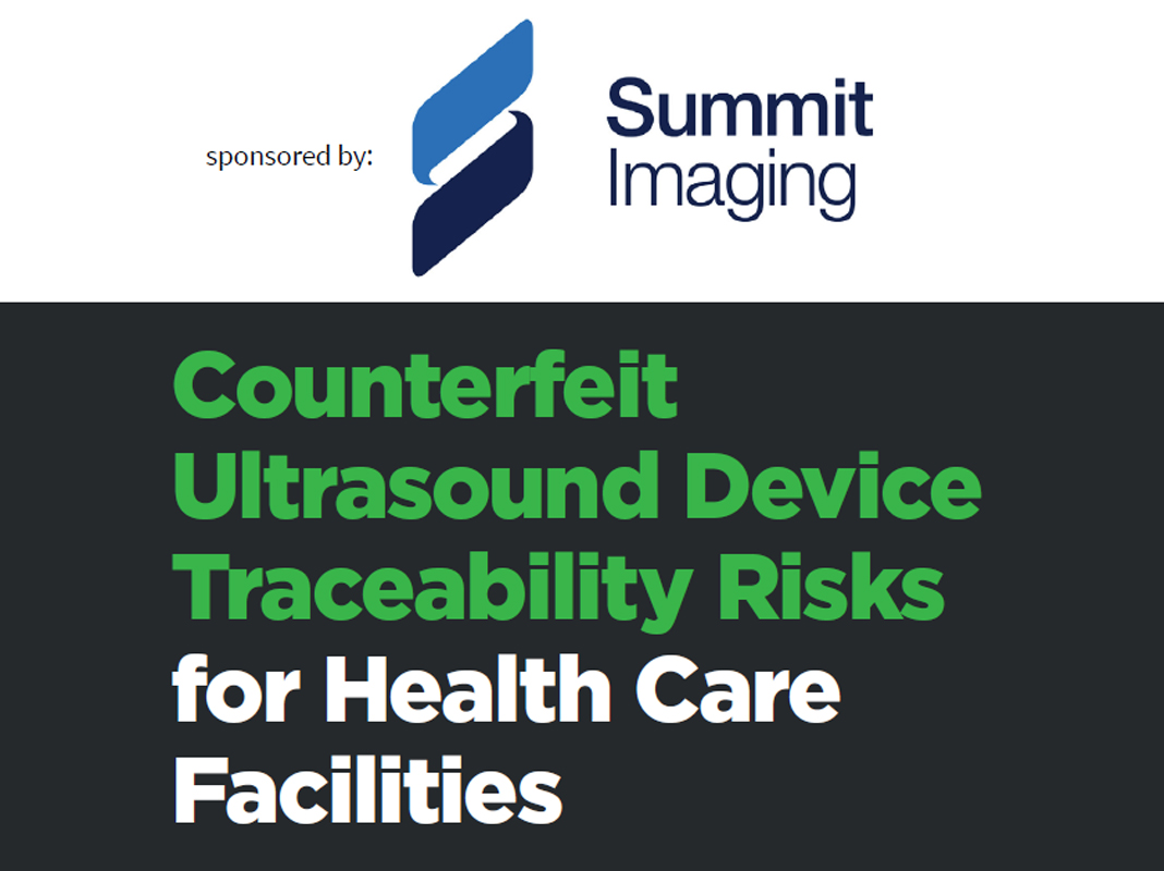 [Sponsored] Counterfeit Ultrasound Device Traceability Risks for Health Care Facilities