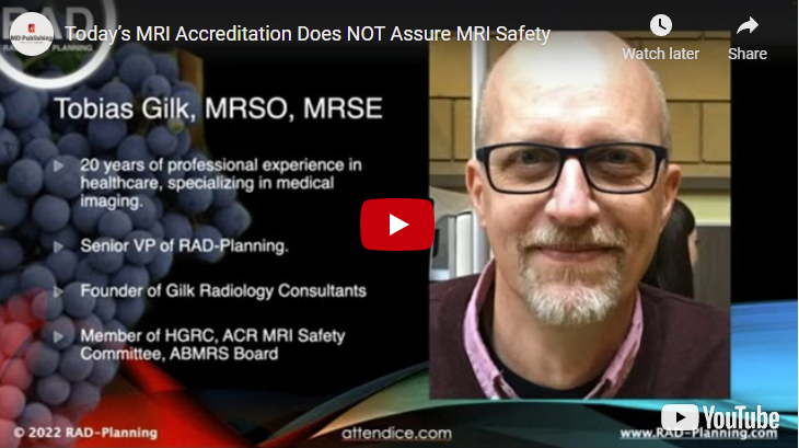 Today’s MRI Accreditation Does NOT Assure MRI Safety
