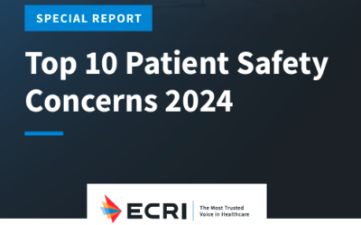 ECRI Releases Annual List Of 10 Patient Safety Threats